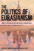 The Politics of Eurasianism