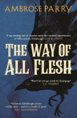 The Way of All Flesh The Way of All Flesh