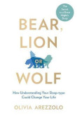 Bear, Lion or Wolf : How Understanding Your Sleep Type Could Change Your Life Bear, Lion or Wolf : How Understanding Your Sleep Type Could Change Your Life