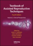 Textbook of Assisted Reproductive Techniques Textbook of Assisted Reproductive Techniques