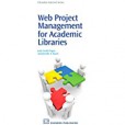 Web Project Management for Academic Libraries