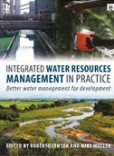 Integrated Water Resources Management in Practice Integrated Water Resources Management in Practice
