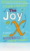 The Joy of X : A Guided Tour of Mathematics, from One to Infinity