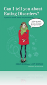 Can I tell you about Eating Disorders? Can I tell you about Eating Disorders?