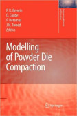 Modelling of Powder Die Compaction Modelling of Powder Die Compaction