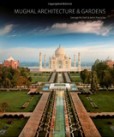 Mughal Architecture and Gardens