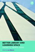 Better Library and Learning Space Projects, trends, ideas