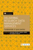 Delivering Research Data Management Services Fundamentals of Good Practice