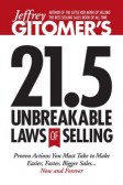 Jeffrey Gitomers 21.5 Unbreakable Laws of Selling Jeffrey Gitomers 21.5 Unbreakable Laws of Selling