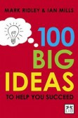 100 Big Ideas to Help You Succeed 100 Big Ideas to Help You Succeed