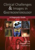 Clinical Challenges & Images in Gastroenterology A Diagnostic Guide Clinical Challenges & Images in Gastroenterology A Diagnostic Guide