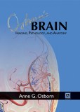 Osborns Brain: Imaging, Pathology, and Anatomy