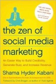 Zen of Social Media Marketing : An Easier Way to Build Credibility, Generate Buzz and Increase Revenue Zen of Social Media Marketing : An Easier Way to Build Credibility, Generate Buzz and Increase Revenue