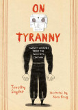 On Tyranny : Twenty Lessons from the Twentieth Century (Graphic Edition) On Tyranny : Twenty Lessons from the Twentieth Century (Graphic Edition)