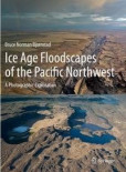 Ice Age Floodscapes of the Pacific Northwest