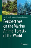 Perspectives on the Marine Animal Forests of the World Perspectives on the Marine Animal Forests of the World