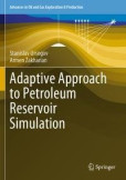 Adaptive Approach to Petroleum Reservoir Simulation Adaptive Approach to Petroleum Reservoir Simulation