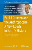 Paul J. Crutzen and the Anthropocene: A New Epoch in Earth's History Paul J. Crutzen and the Anthropocene: A New Epoch in Earth's History
