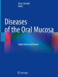 Diseases of the Oral Mucosa Diseases of the Oral Mucosa