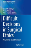 Difficult Decisions in Surgical Ethics Difficult Decisions in Surgical Ethics