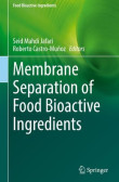 Membrane Separation of Food Bioactive Ingredients Membrane Separation of Food Bioactive Ingredients