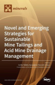 Novel and Emerging Strategies for Sustainable Mine Tailings and Acid Mine Drainage Management Novel and Emerging Strategies for Sustainable Mine Tailings and Acid Mine Drainage Management