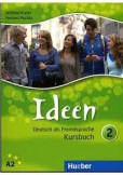 Ideen 2 Paket (Kursbuch + Arbeitsbuch SK + CD) Ideen 2 Paket (Kursbuch + Arbeitsbuch SK + CD)