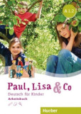 Paul, Lisa & Co A1.2 Arbeitsbuch - Pracovný zošit Paul, Lisa & Co A1.2 Arbeitsbuch - Pracovný zošit