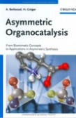 Asymmetric Organocatalysis Asymmetric Organocatalysis