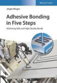 Adhesive Bonding in Five Steps Adhesive Bonding in Five Steps