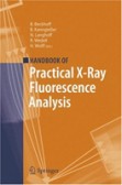 Handbook of Practical X-Ray Fluorescence Analysis Handbook of Practical X-Ray Fluorescence Analysis