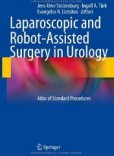 Laparoscopic and Robot-Assisted Surgery in Urology Laparoscopic and Robot-Assisted Surgery in Urology