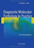 Diagnostic Molecular Pathology in Practice