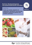 Fresh-cut apples: Aspects of respiration, sanitation and storage conditions affecting quality and volatile synthesis Fresh-cut apples: Aspects of respiration, sanitation and storage conditions affecting quality and volatile synthesis