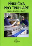 Příručka pro truhláře Příručka pro truhláře