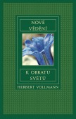 Nové vědění k obratu světů Nové vědění k obratu světů
