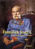 František Josef I. František Josef I.