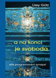... a na konci je svoboda ... a na konci je svoboda