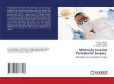 Minimally Invasive Periodontal Surgery Minimally Invasive Periodontal Surgery