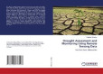 Drought Assessment and Monitoring Using Remote Sensing Data Drought Assessment and Monitoring Using Remote Sensing Data