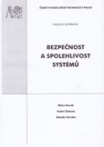 Bezpečnost a spolehlivost systémů Bezpečnost a spolehlivost systémů
