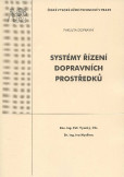 Systémy řírení dopravních prostředků Systémy řírení dopravních prostředků