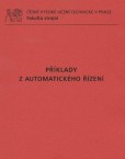 Příklady z automatického řízení Příklady z automatického řízení