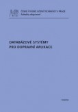 Databázové systémy pro dopravní aplikace Databázové systémy pro dopravní aplikace