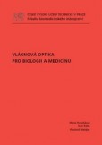 Vláknová optika pro biologii a medicínu Vláknová optika pro biologii a medicínu