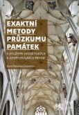 Exaktní metody průzkumu památek s využitím geodetických a geofyzikálních metod Exaktní metody průzkumu památek s využitím geodetických a geofyzikálních metod