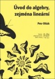 Úvod do algebry, zejména lineární Úvod do algebry, zejména lineární