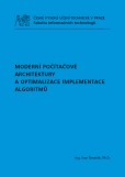 Moderní počítačové architektury a optimalizace implementace algoritmů Moderní počítačové architektury a optimalizace implementace algoritmů