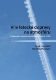 Vliv letecké dopravy na atmosféru Vliv letecké dopravy na atmosféru