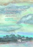 Termodynamika vlhkého vzduchu Termodynamika vlhkého vzduchu
